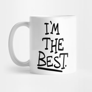 I'm the best. Mug